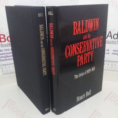 Picture of Baldwin and the Conservative Party: The Crisis of 1929-31