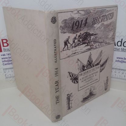 Picture of The Year 1914 Illustrated: A Record of Notable Achievements and Events