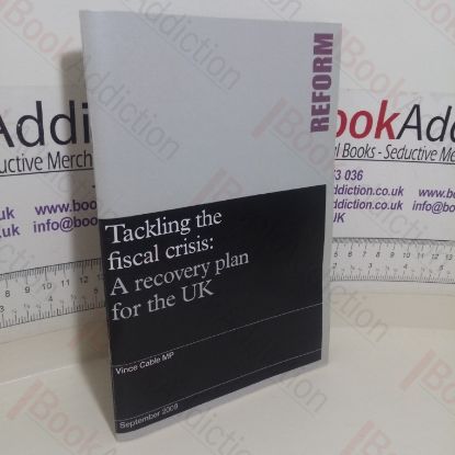 Picture of Tackling the Fiscal Crisis: A Recovery Plan for the UK