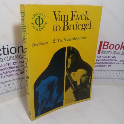 Picture of From Van Eyck to Bruegel, Volume 2 - The Sixteenth Century