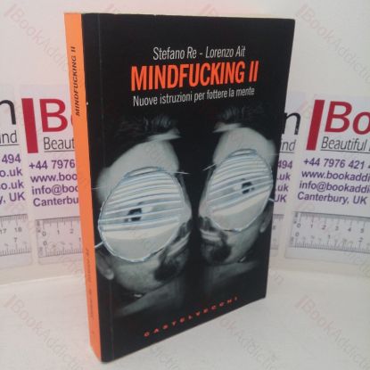 Picture of Mindfucking II: Nuove Istruzioni per Fottere la Mente