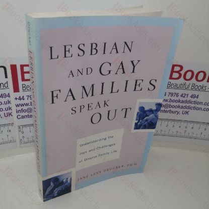 Picture of Lesbian and Gay Families Speak Out: Understanding the Joys and Challenges of Diverse Family Life