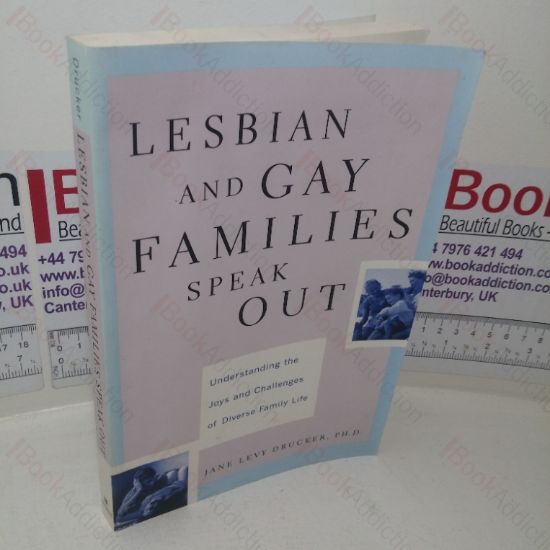 Picture of Lesbian and Gay Families Speak Out: Understanding the Joys and Challenges of Diverse Family Life