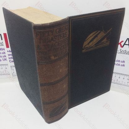 Picture of Fifty Great Disasters and Tragedies that Shocked the World