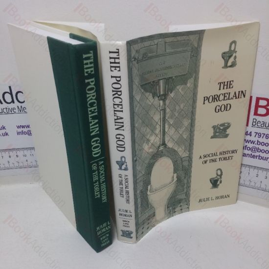 Picture of The Porcelain God: A Social History of the Toilet