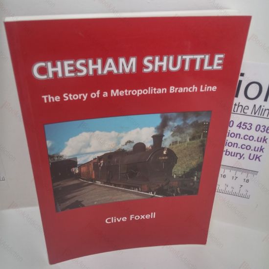 Picture of Chesham Shuttle : The Story of a Metropolitan Branch Line