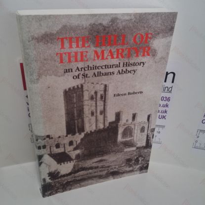 Picture of The Hill of the Martyr : Architectural History of St. Albans Abbey