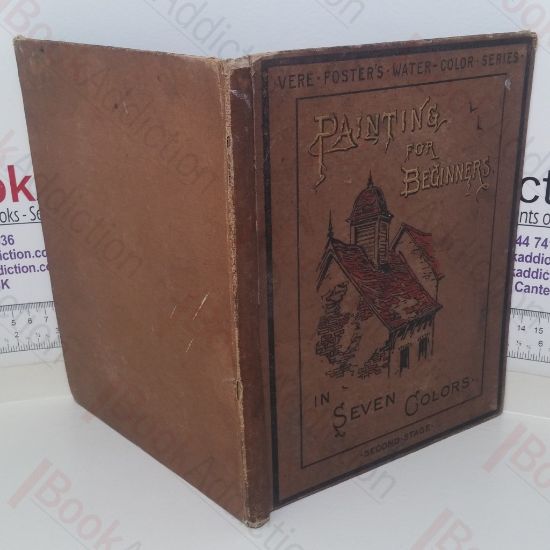 Picture of Vere Foster's Painting for Beginners (Second Stage: Teaching the Use of Seven Colours) (Vere Foster's Water-Colour Series)