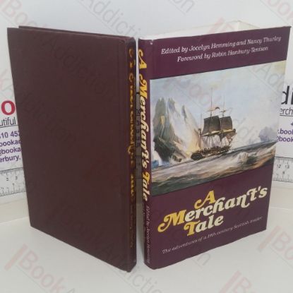 Picture of A Merchant's Tale: The Life and Adventures of a Nineteenth Century Scottish Trader