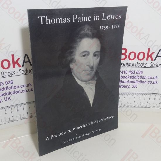Picture of Thomas Paine in Lewes, 1768-1774: A Prelude to American Independence