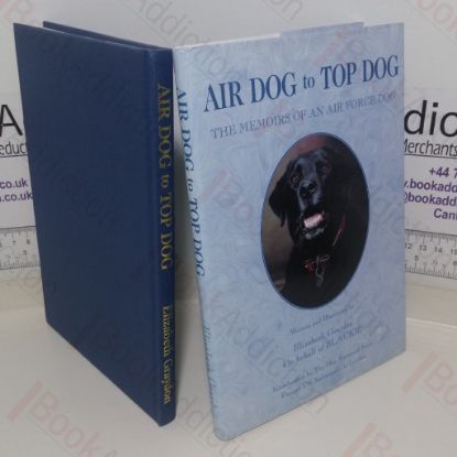 Picture of Air Dog to Top Dog: The Memoirs of an Air Force Dog (Signed and Inscribed)