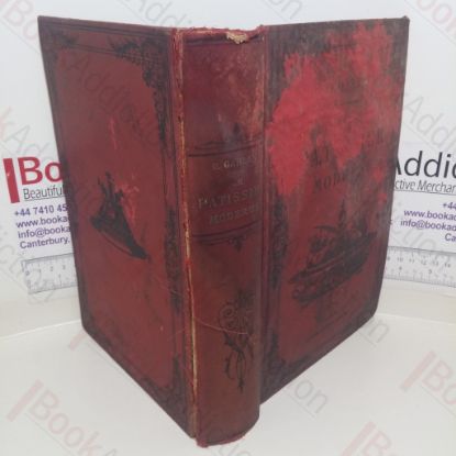 Picture of Le Patissier Moderne Suive D'un Traite De Confiserie D'office [The Modern Pastry Chef, followed by a Treatise on Official Confectionary] (Signed)