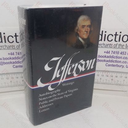 Picture of Thomas Jefferson Writings: Autobiography / Notes on the State of Virginia / Public and Private Papers / Addresses / Letters (Library of America series)