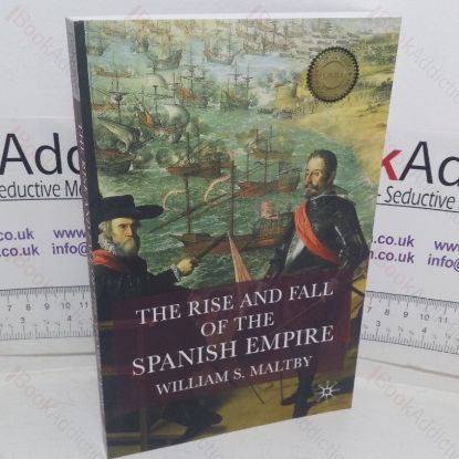 Picture of The Rise and Fall of the Spanish Empire