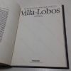 Picture of Villa-Lobos (The Illustrated Lives of the Great Composers series)