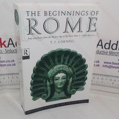 Picture of The Beginnings of Rome: Italy and Rome from the Bronze Age to the Punic Wars (c.1000-264 BC) (The Routledge History of the Ancient World series)