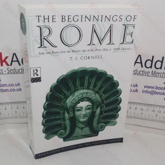 Picture of The Beginnings of Rome: Italy and Rome from the Bronze Age to the Punic Wars (c.1000-264 BC) (The Routledge History of the Ancient World series)