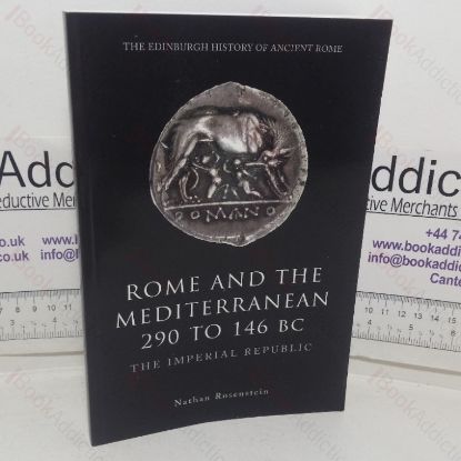Picture of Rome and the Mediterranean, 290 to 146 BC: The Imperial Republic (The Edinburgh History of Ancient Rome series)
