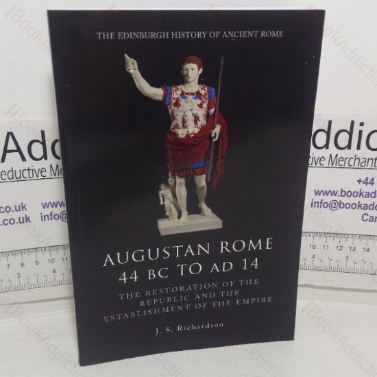 Picture of Augustan Rome, 44 BC to AD 14: The Restoration of the Republic and the Establishment of the Empire (The Edinburgh History of Ancient Rome series)