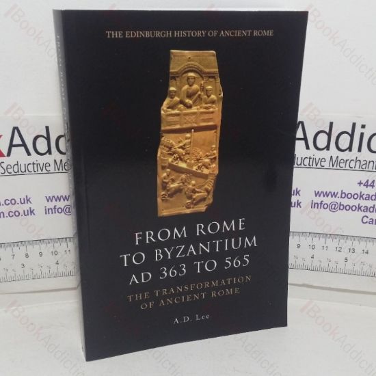 Picture of From Rome to Byzantium, AD 363 to 565: The Transformation of Ancient Rome (The Edinburgh History of Ancient Rome series)