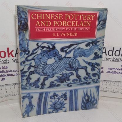 Picture of Chinese Pottery and Porcelain from Prehistory to the Present