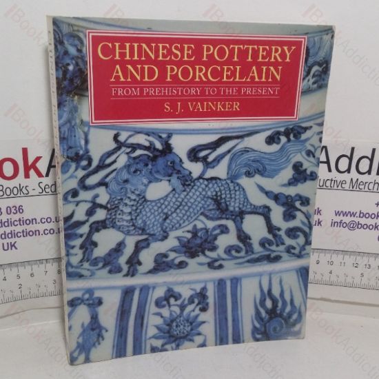 Picture of Chinese Pottery and Porcelain from Prehistory to the Present