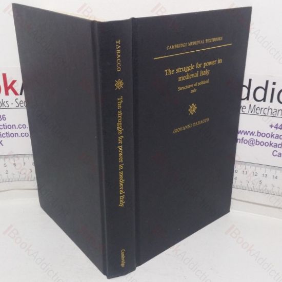 Picture of The Struggle for Power in Medieval Italy: Structures of Political Rule (Cambridge Medieval Textbooks series)