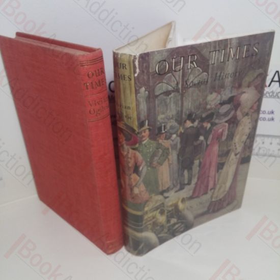 Picture of Our Times, A Social History, 1912-1952