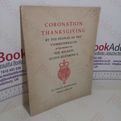 Picture of Cononation Thanksgiving by the People of the Commonwealth, in the Presence of Her Majesty Queen Elizabeth II, St Paul's Cathedral, Tuesday 9 June,1953