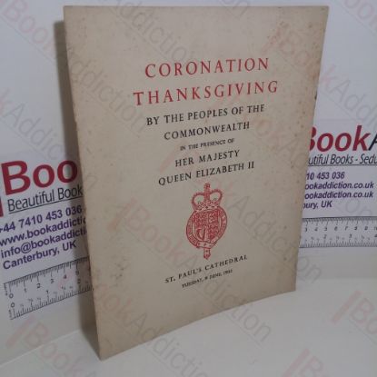 Picture of Cononation Thanksgiving by the People of the Commonwealth, in the Presence of Her Majesty Queen Elizabeth II, St Paul's Cathedral, Tuesday 9 June,1953