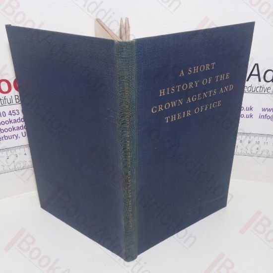 Picture of A Short History of the Crown Agents and their Office