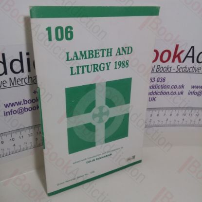 Picture of Lambeth and Liturgy 1988 (Grove Worship series, No. 106)
