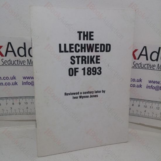 Picture of The Llechwedd Strike of 1893 or Giving Him the Oil