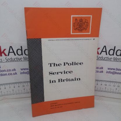 Picture of Police Service in Britain (Central Office of Information Reference Pamphlet, No. 69)