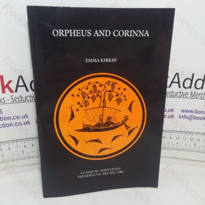 Picture of Orpheus and Corinna: The Classical Tradition in Song in 17th Century England (Programme for the Classical Association's Presidential Recital, 2000)