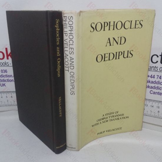 Picture of Sophocles and Oedipus: A Study of Oedipus Tyrannus with a New Translation