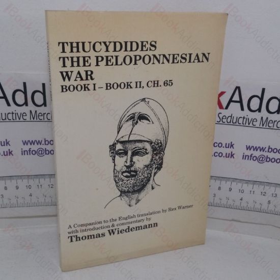 Picture of Thucydides The Peloponnesian War, Book I - Book II, Ch. 65: A Companion to the English Translation by Rex Warner