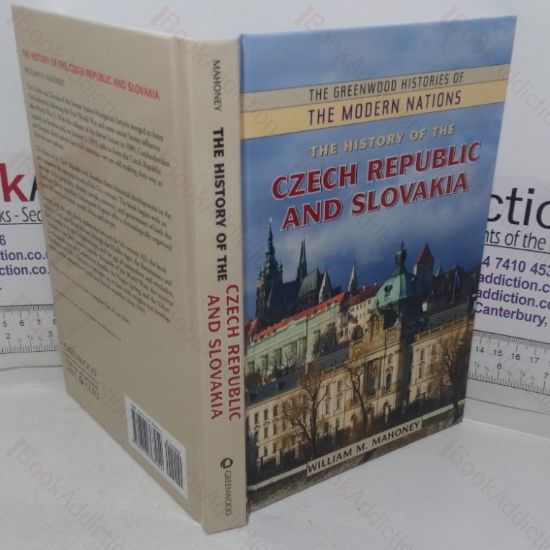 Picture of The History of the Czech Republic and Slovakia (The Greenwood Histories of the Modern Nations series)