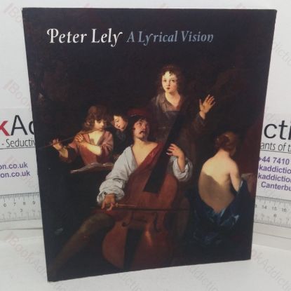 Picture of Peter Lely: A Lyrical Vision (The Courtauld Gallery series)
