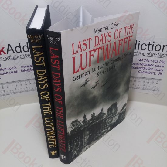 Picture of Last Days of the Luftwaffe : German Luftwaffe Combat Units 1944-1945