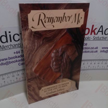 Picture of Remember Me : A Companion in Prayer to the Life of Jesus