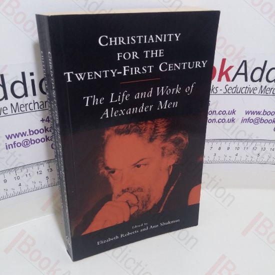 Picture of Christianity for the Twenty-first Century : The Life and Work of Alexander Men (Signed)