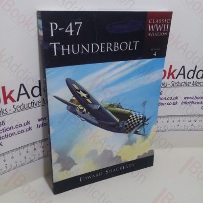 Picture of P-47 Thunderbolt (Classic WWII Aviation Series, Vol. 4)