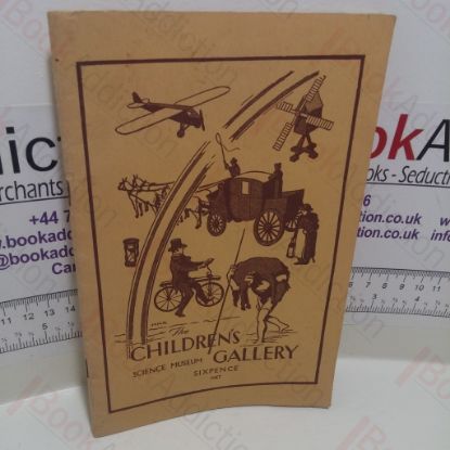 Picture of The Children's Gallery, Science Museum : A Guide to the Exhibits in the Introductory Collections in The Basement Gallery