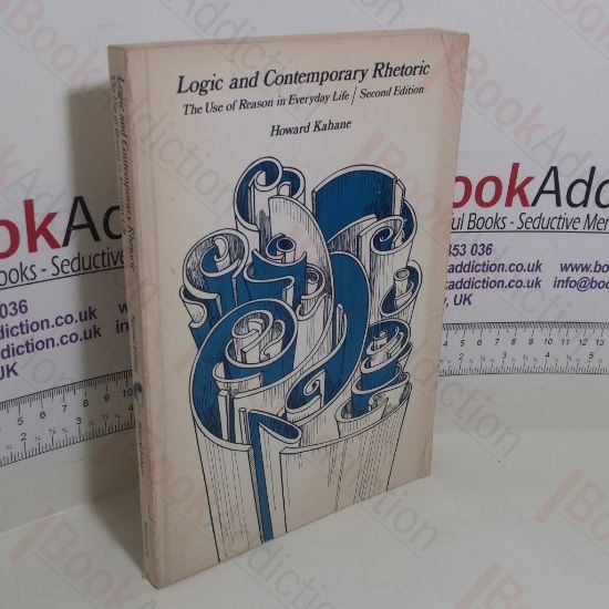 Picture of Logic and Contemporary Rhetoric : The Use of Reason in Everyday Life