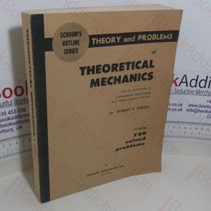 Picture of Schaum's Outline of Theory and Problems of Theoretical Mechanics with an Introduction to Lagrange's Equations and Hamiltonian Theory