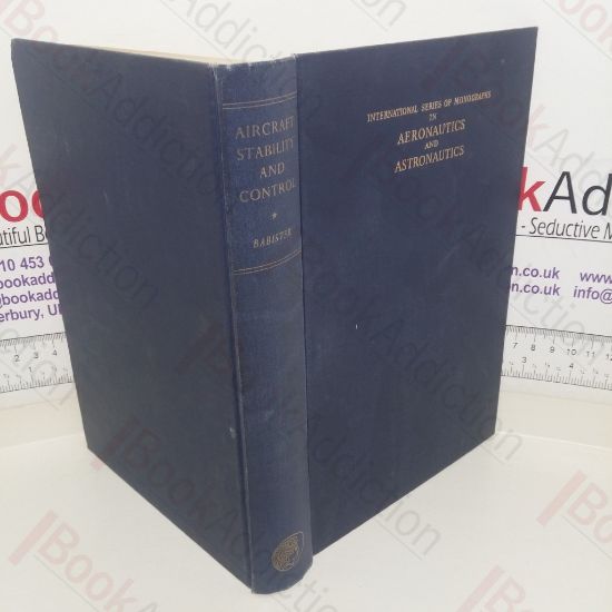 Picture of Aircraft Stability and Control: Division IV; Flight Testing, Volume I (International Series of Monographs in Aeronautic and Astronautics)