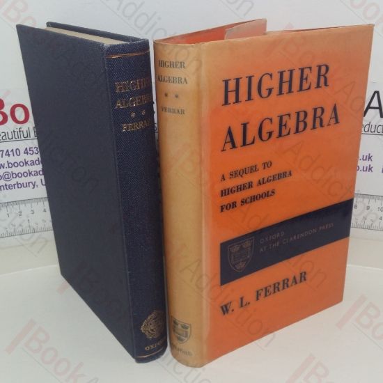 Picture of Higher Algebra: A Sequel to Higher Algebra for Schools