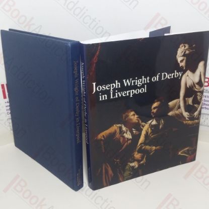Picture of Joseph Wright of Derby in Liverpool (Exhibition Catalogue)
