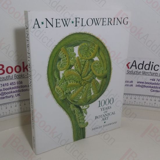 Picture of A New Flowering: 1000 Years of Botanical Art (Exhibition Catalogue)